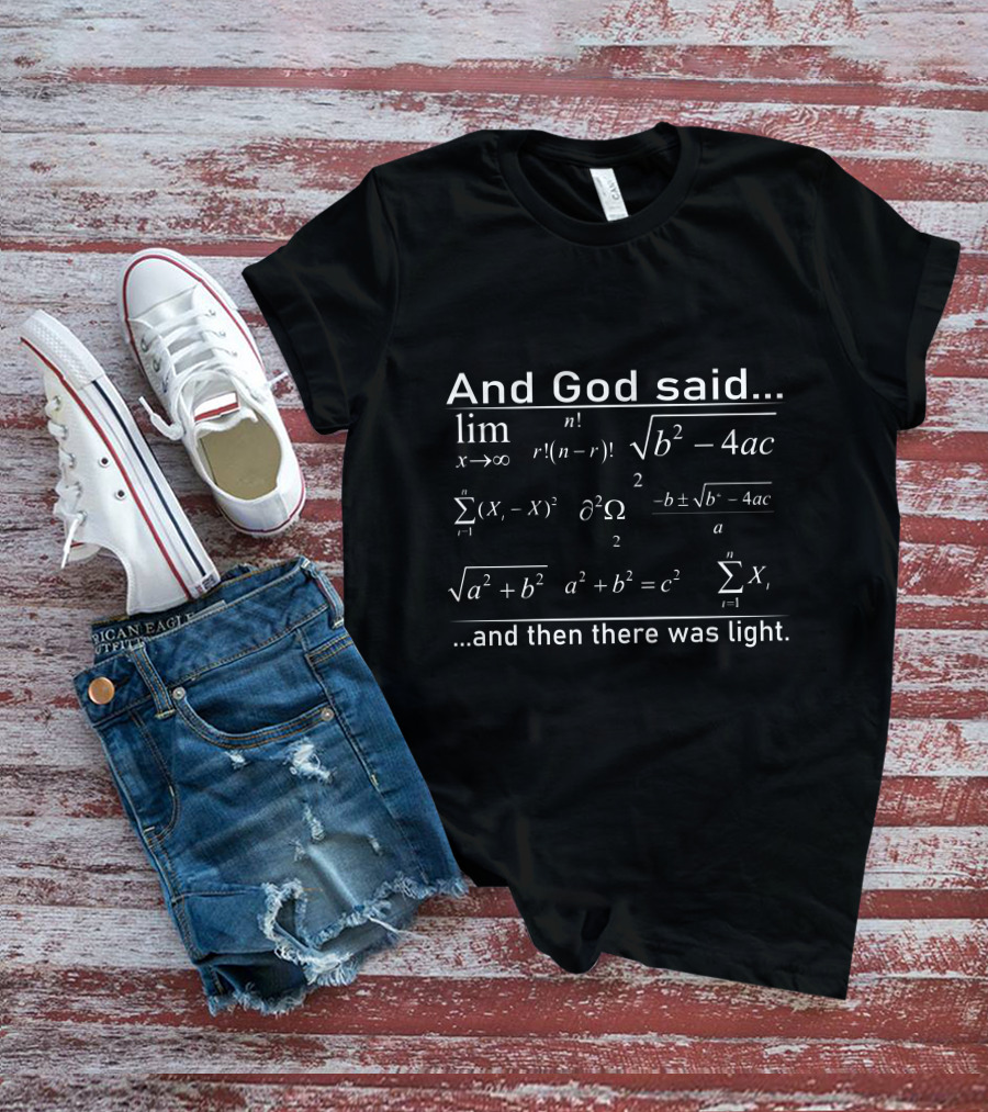 And God Said Mathematics Formulas And Then There Was Light T-Shirt