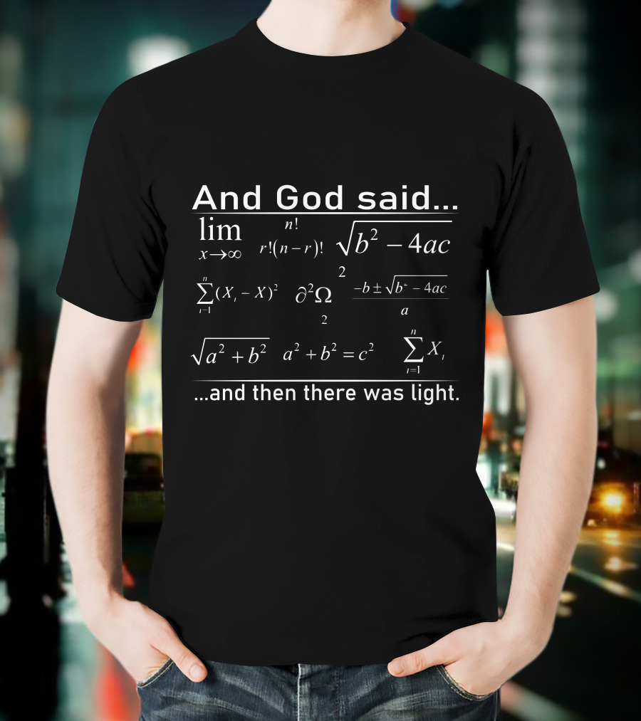 And God Said Mathematics Formulas And Then There Was Light T-Shirt