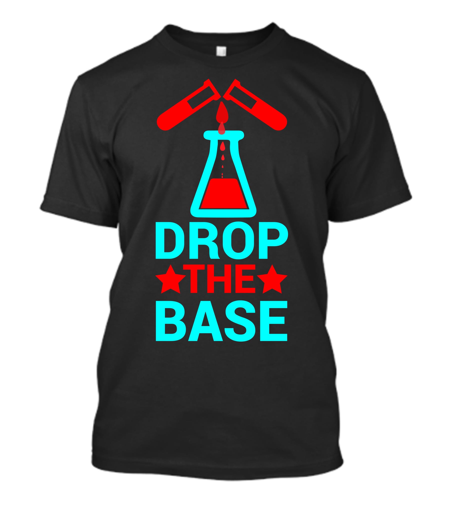 Drop The Base Chemistry Pun With Test Tubes And Beaker T-Shirt