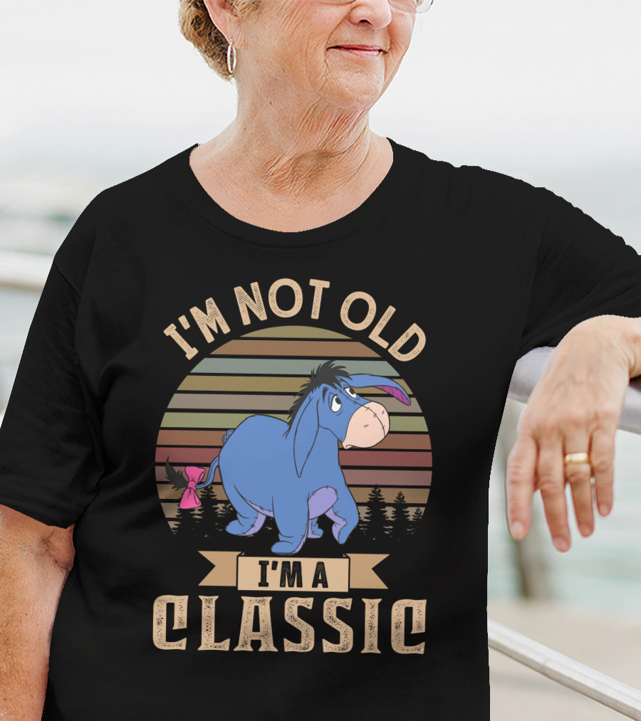 I'm Not Old I'm A Classic Eeyore Vintage Style T-Shirt