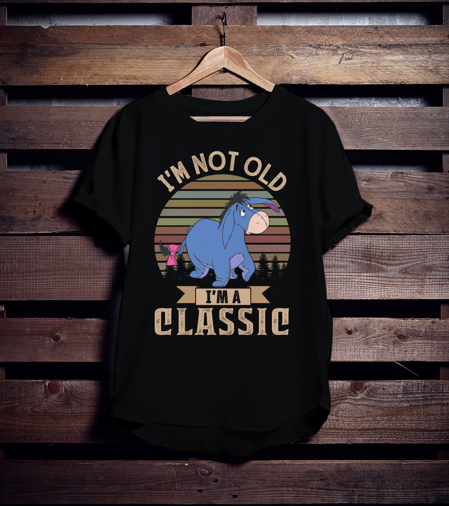 I'm Not Old I'm A Classic Eeyore Vintage Style T-Shirt