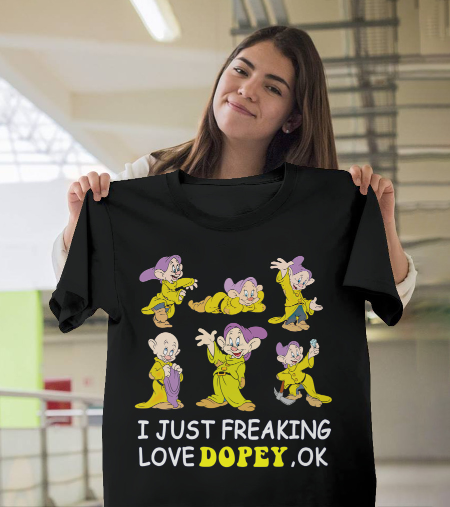 I Just Freaking Love Dopey Ok T-Shirt