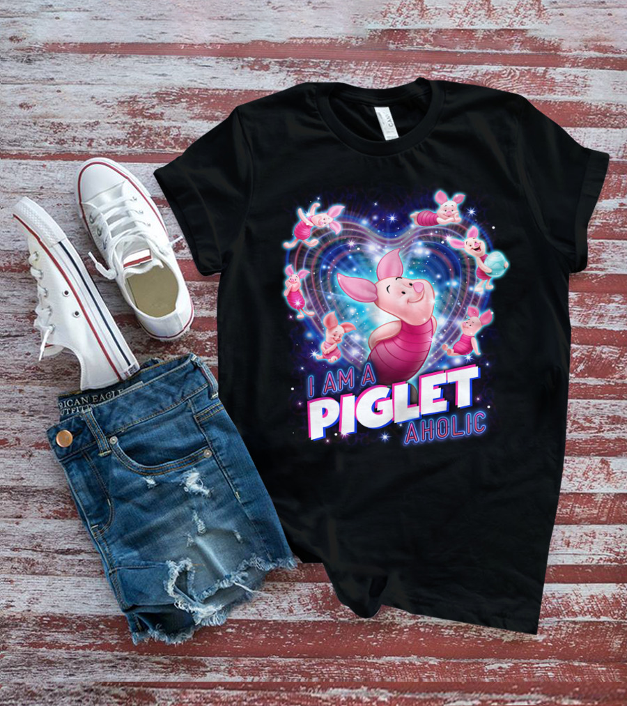 I Am A Piglet Aholic Heart Stars And Piglet Designs T-Shirt