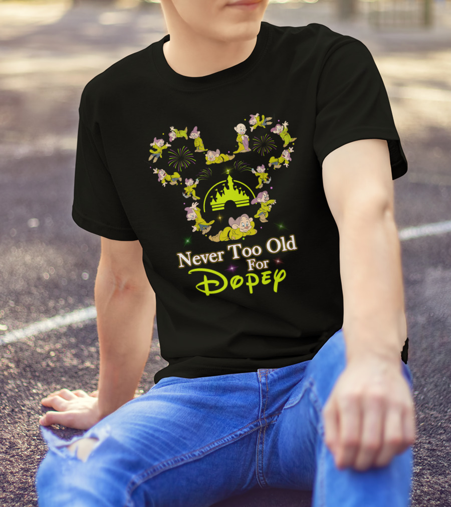 Never Too Old For Dopey Disney Castle Fireworks T-Shirt