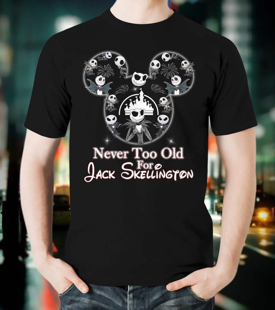 Never Too Old For Jack Skellington Disney Mickey Head T-Shirt