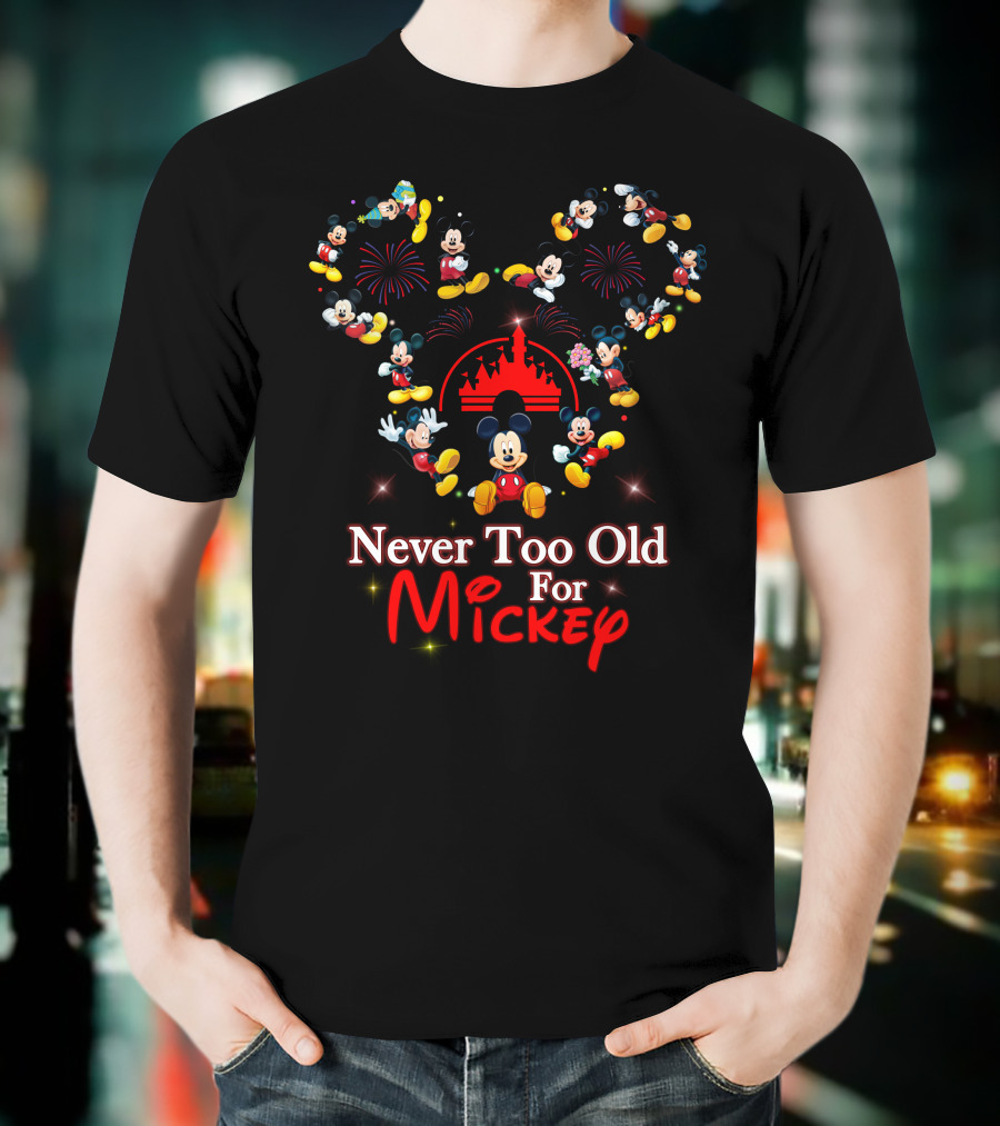 Never Too Old For Mickey Fireworks And Castle Celebration T-Shirt