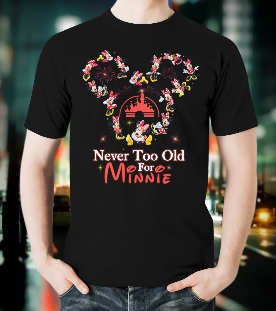 Never Too Old For Minnie Mouse Fireworks Castle T-Shirt