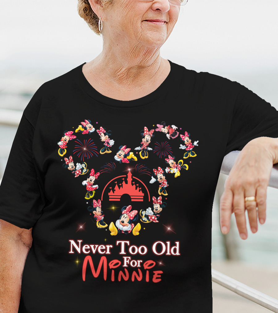 Never Too Old For Minnie Mouse Fireworks Castle T-Shirt