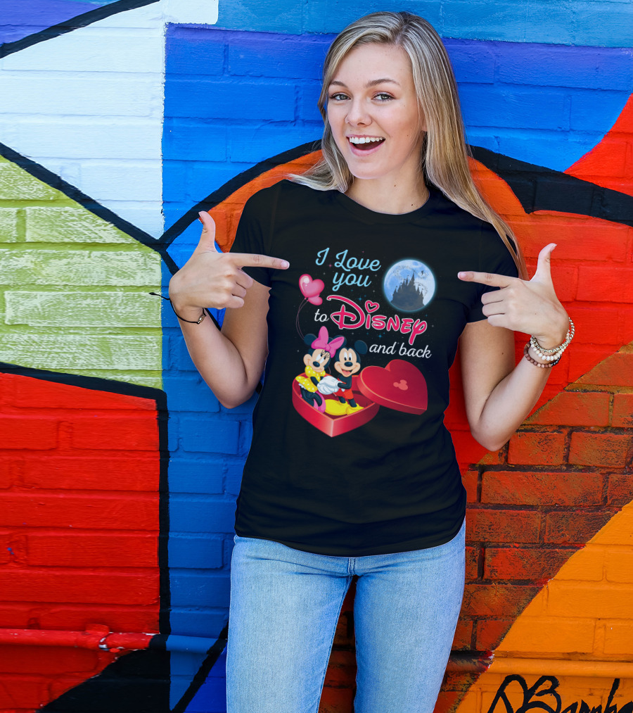 I Love You To Disney And Back Mickey Mouse And Minnie Mouse T-Shirt
