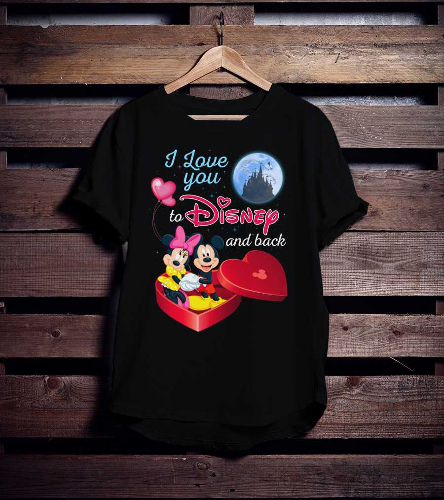 I Love You To Disney And Back Mickey Mouse And Minnie Mouse T-Shirt