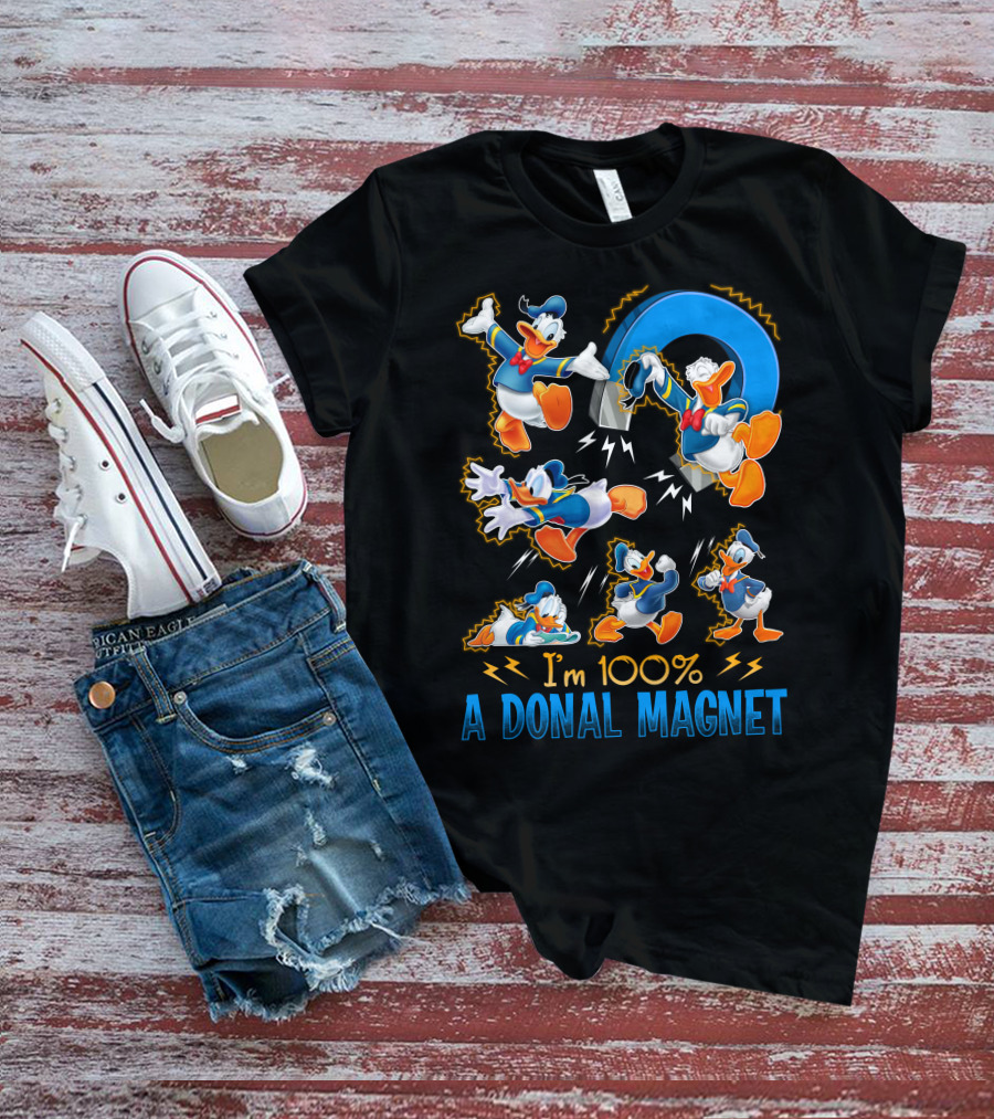 I'm 100% A Donald Magnet T-Shirt