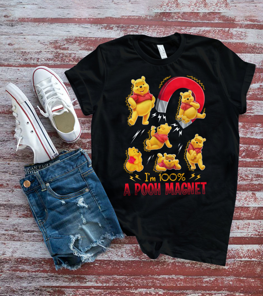 I'm 100% A Pooh Magnet T-Shirt