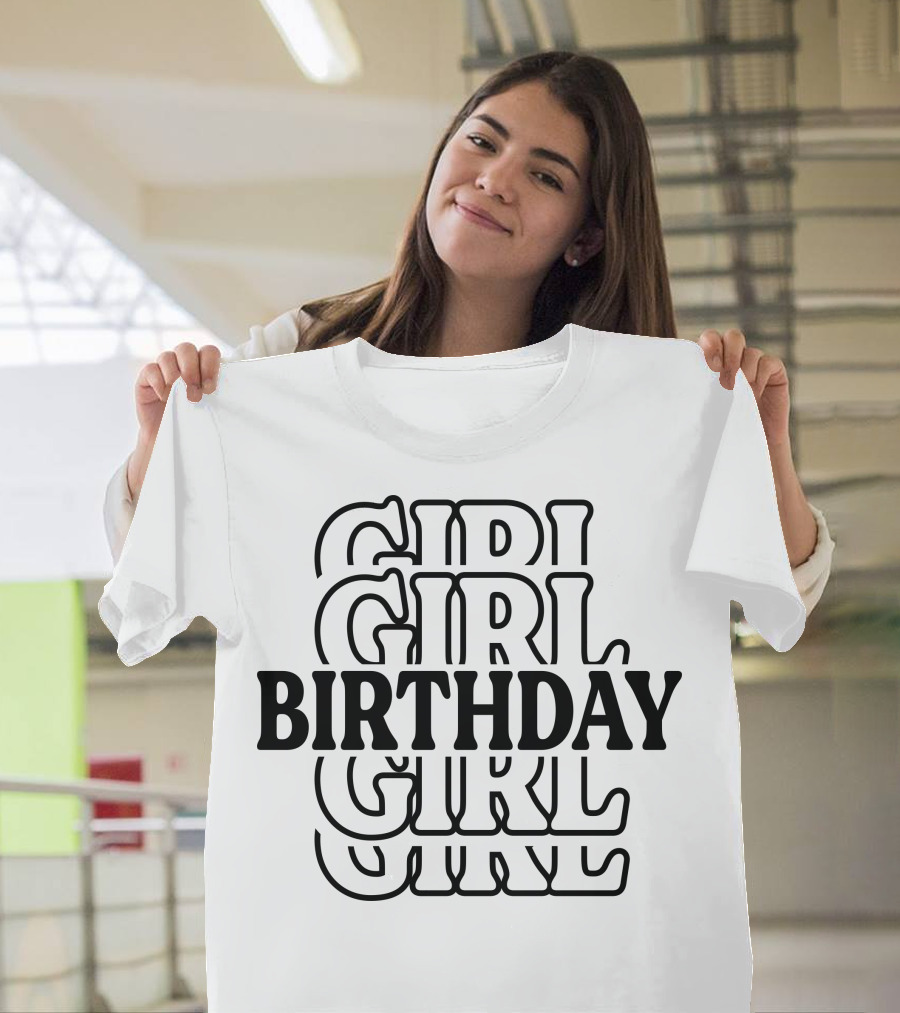 Birthday Girl Birthday Birthday Girl T-Shirt