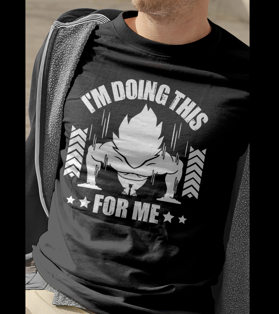 I'm Doing This For Me Goku Super Dragonball T-Shirt