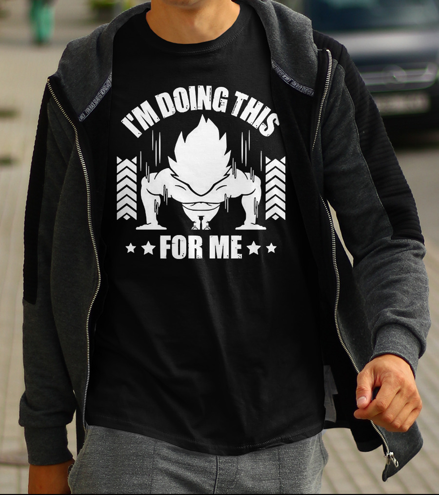 I'm Doing This For Me Goku Super Dragonball T-Shirt