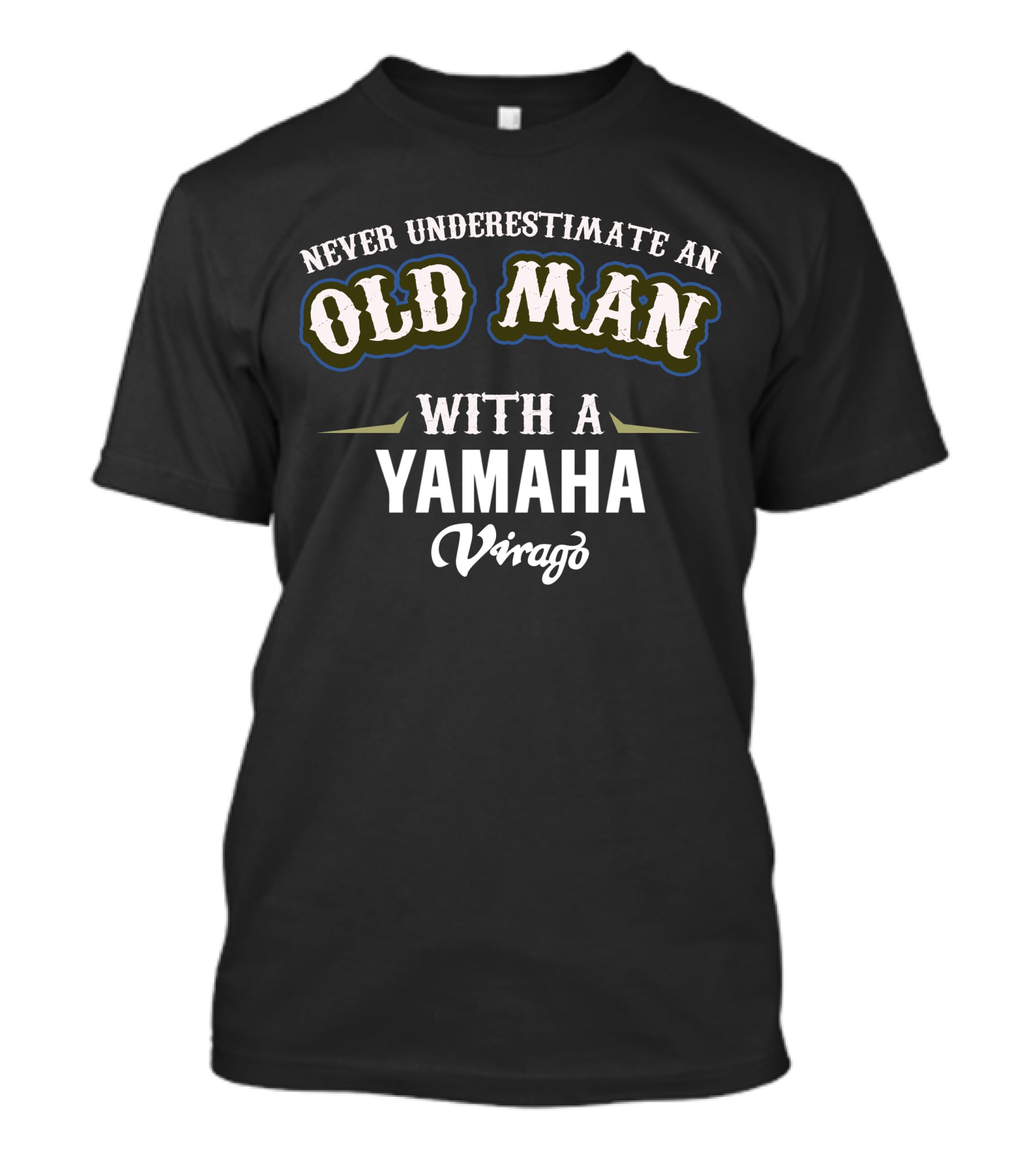 Never Underestimate An Old Man With A Yamaha Virago T-Shirt