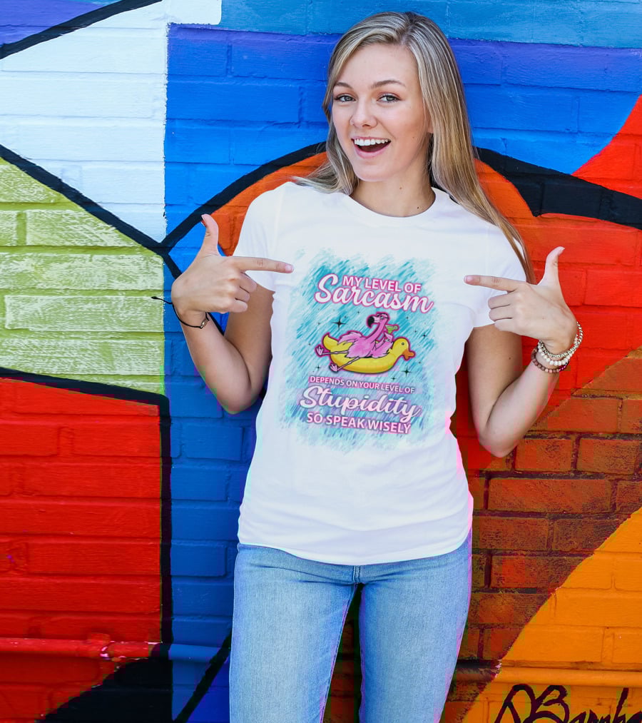 My Level Of Sarcasm Depends On Your Level Of Stupidity So Speak Wisely Flamingo On Banana Float T-Shirt