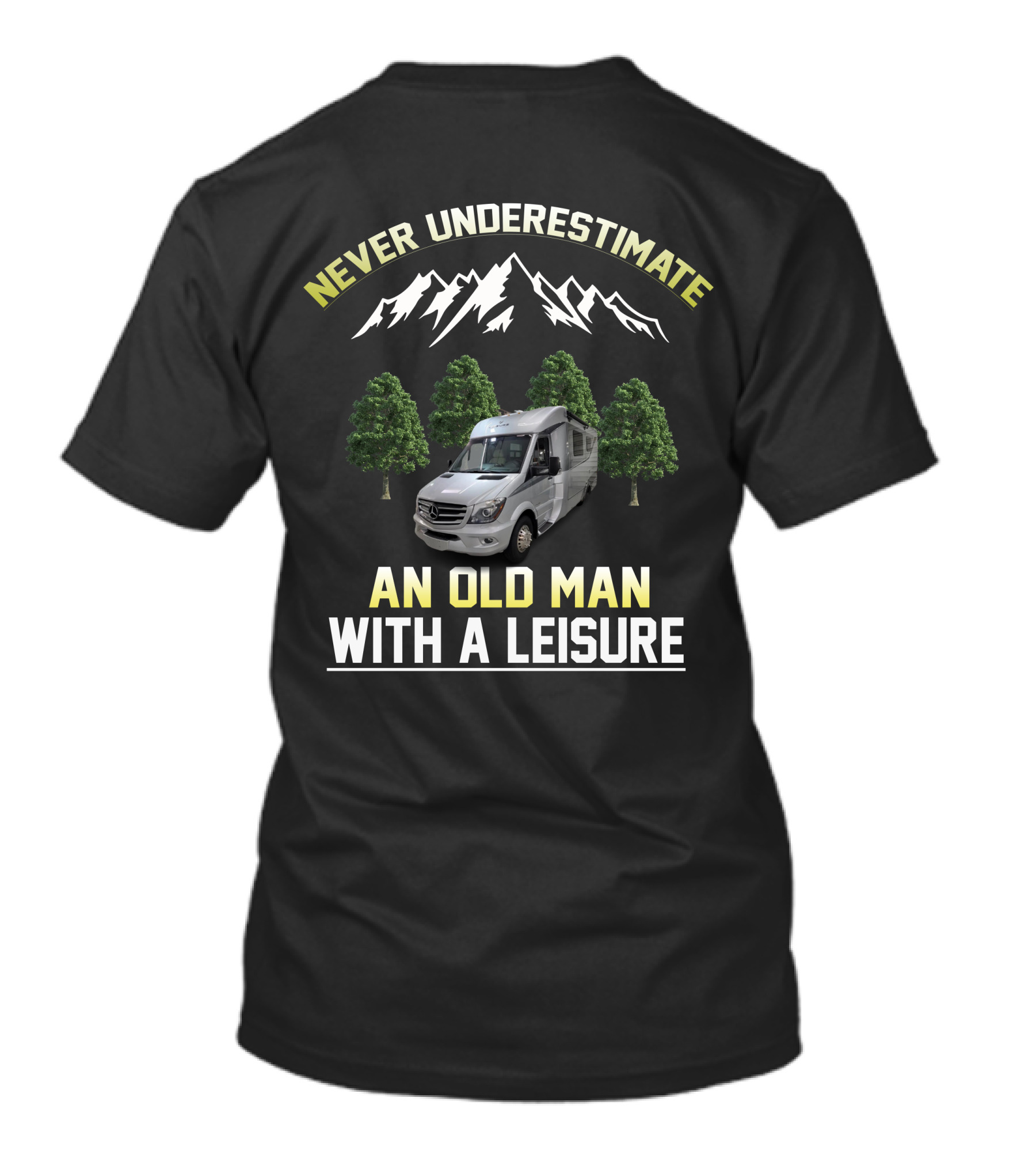 NEVER UNDERESTIMATE AN OLD MAN WITH A LEISURE T-Shirt