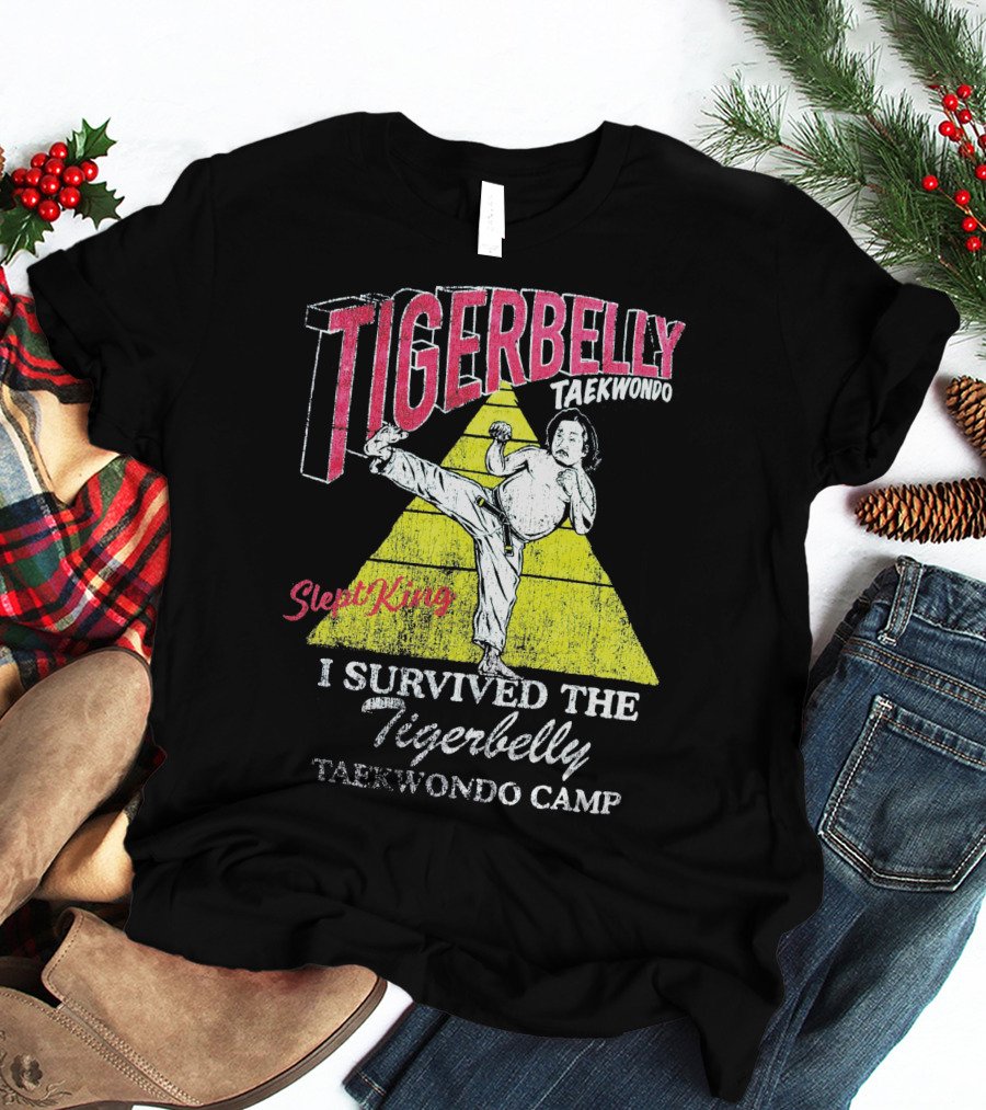 Tigerbelly Taekwondo SleptKing I Survived The Tigerbelly Taekwondo Camp T-Shirt