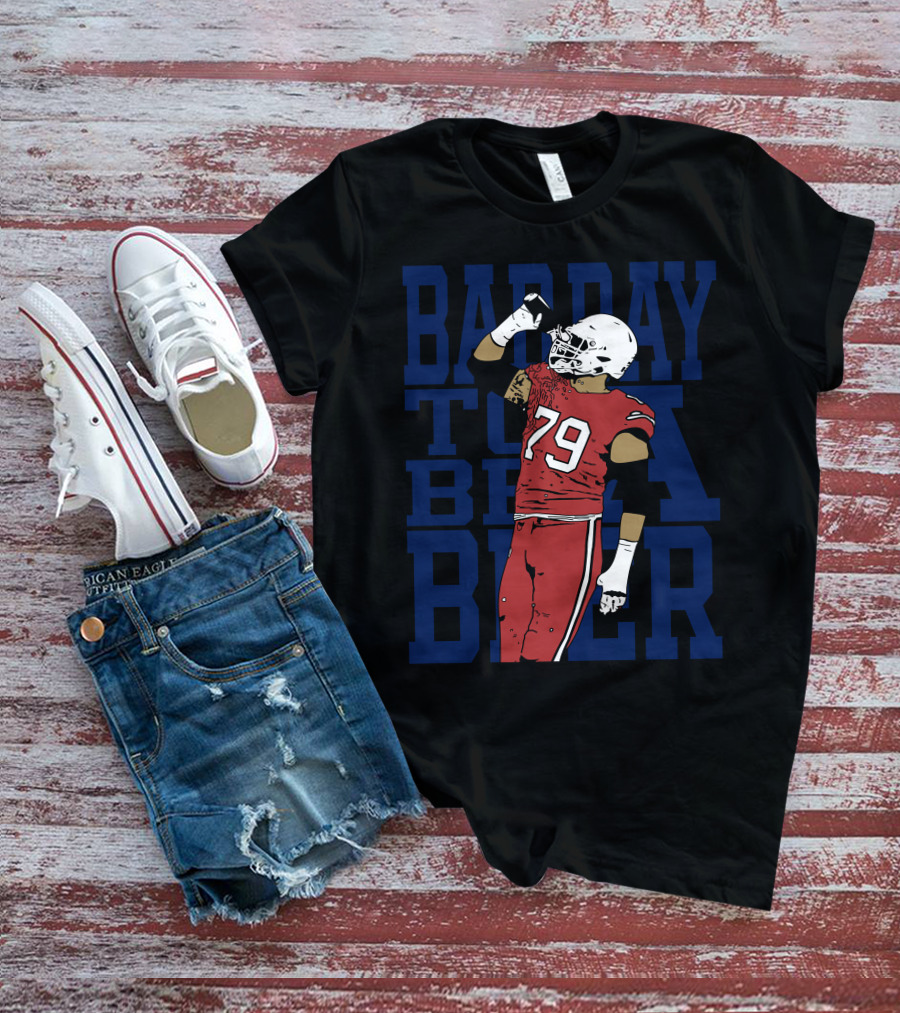 Bad Day To Be A Beer 79 Football Player Drink T-Shirt