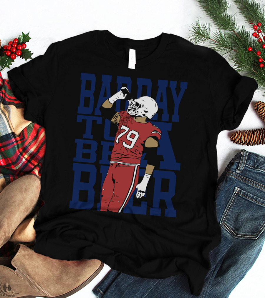 Bad Day To Be A Beer 79 Football Player Drink T-Shirt