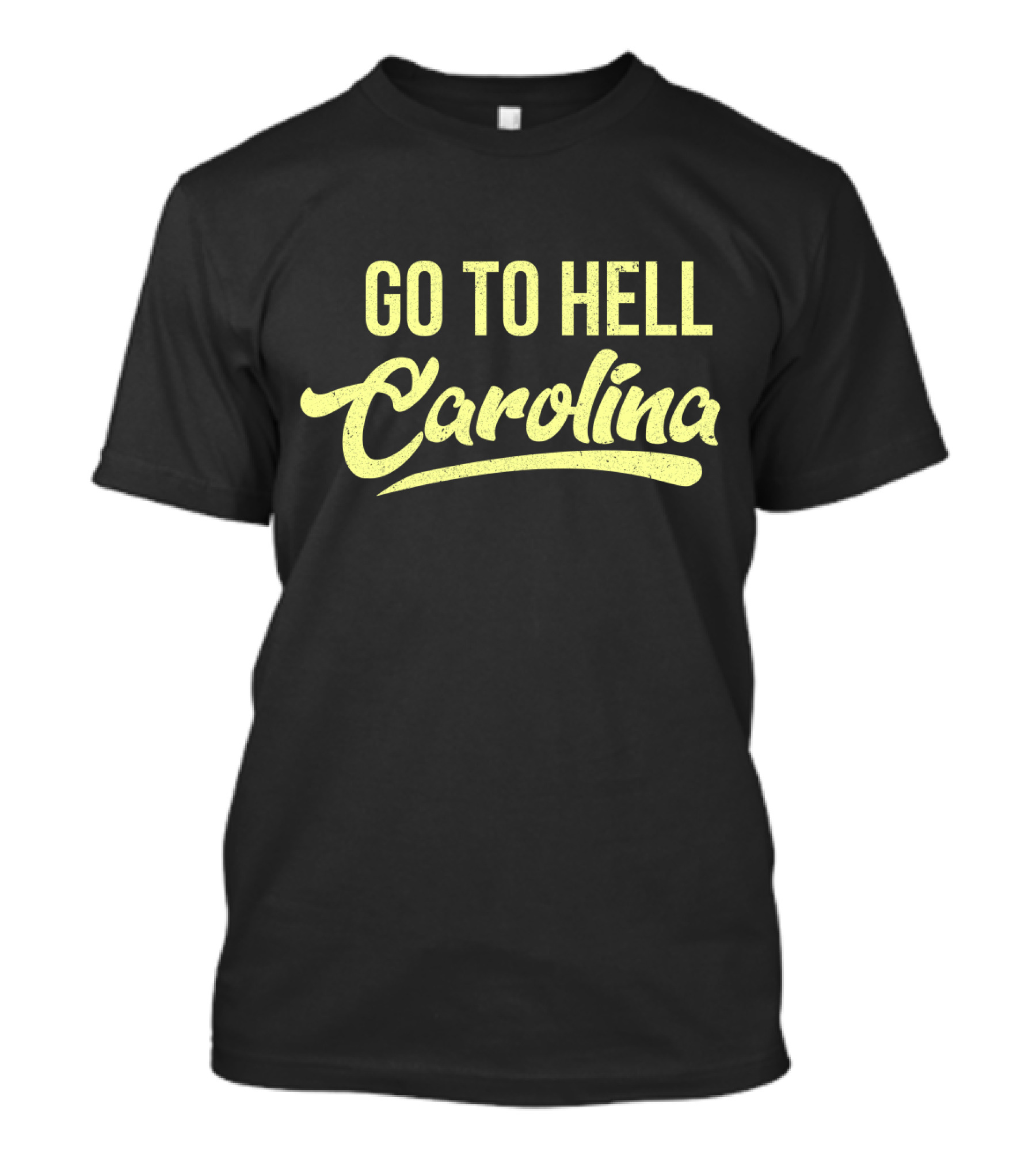 Go To Hell Carolina Sports Rivalry Slogan T-Shirt