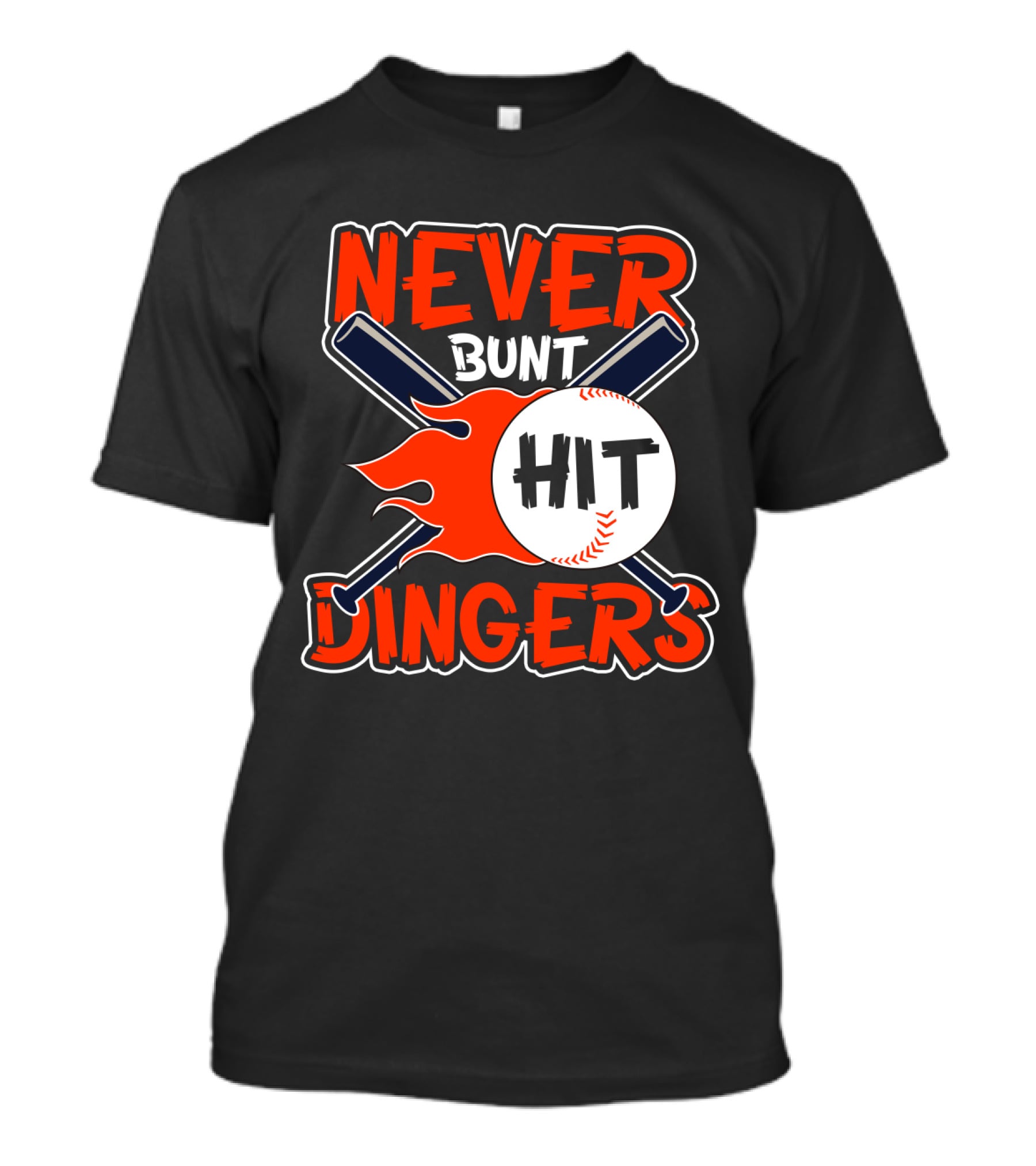 Never Bunt Hit Dingers Baseball Bats Flames T-Shirt