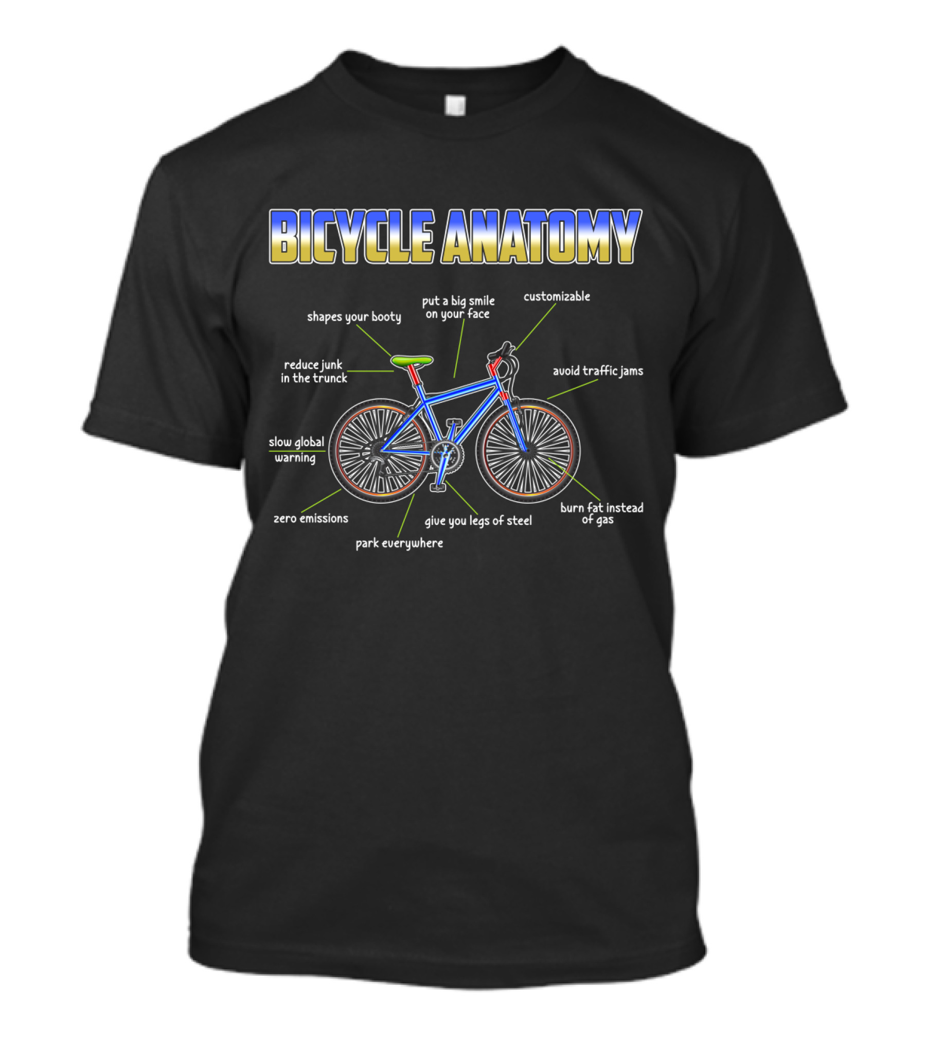 Bicycle Anatomy Zero Emissions Traffic Jams Legs Of Steel T-Shirt