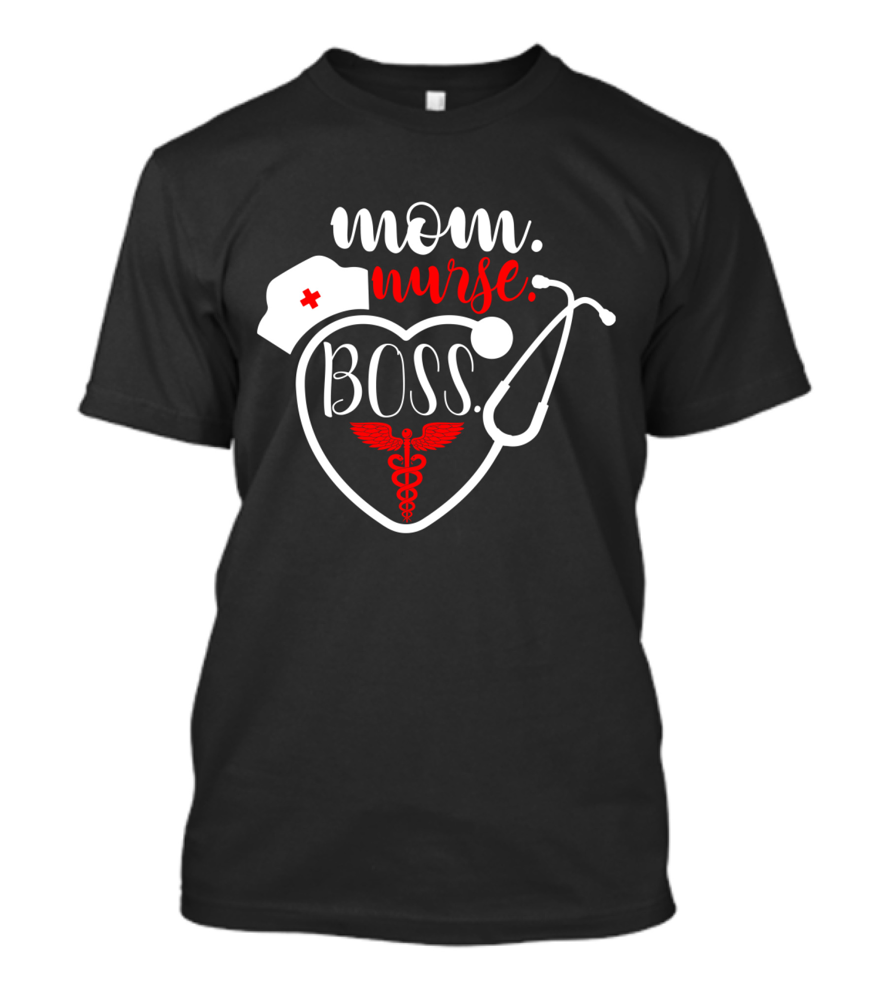 Mom Nurse Boss Heart Stethoscope Caduceus T-Shirt