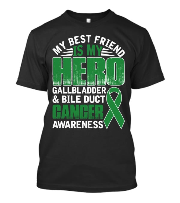 My Best Friend Is My Hero Gallbladder Bile Duct Cancer Awareness T-Shirt