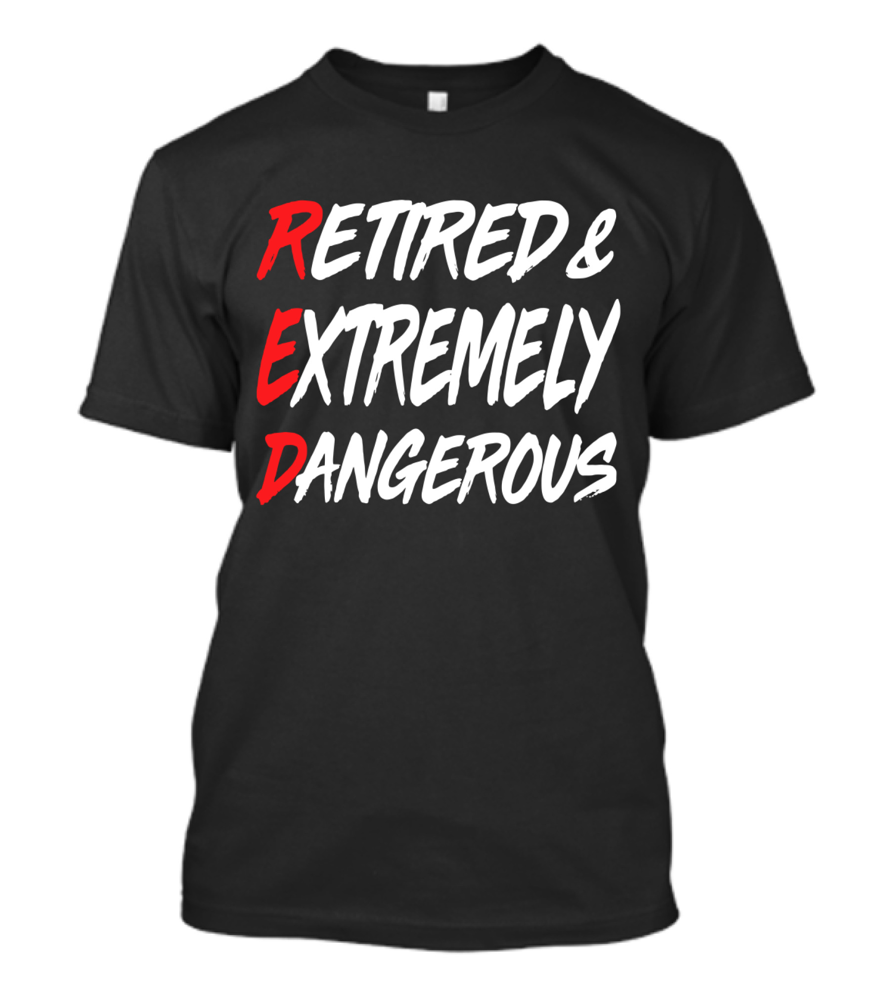 RED Retired And Extremely Dangerous T-Shirt