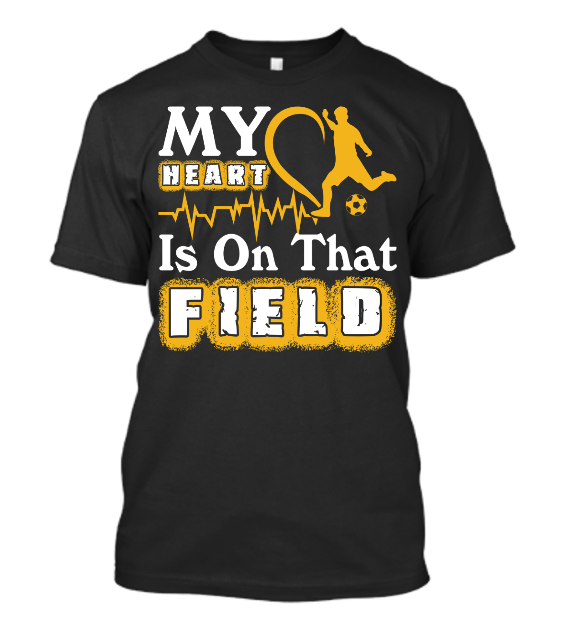 My Heart Is On That Field Soccer Lovers Player Heartbeat T-Shirt