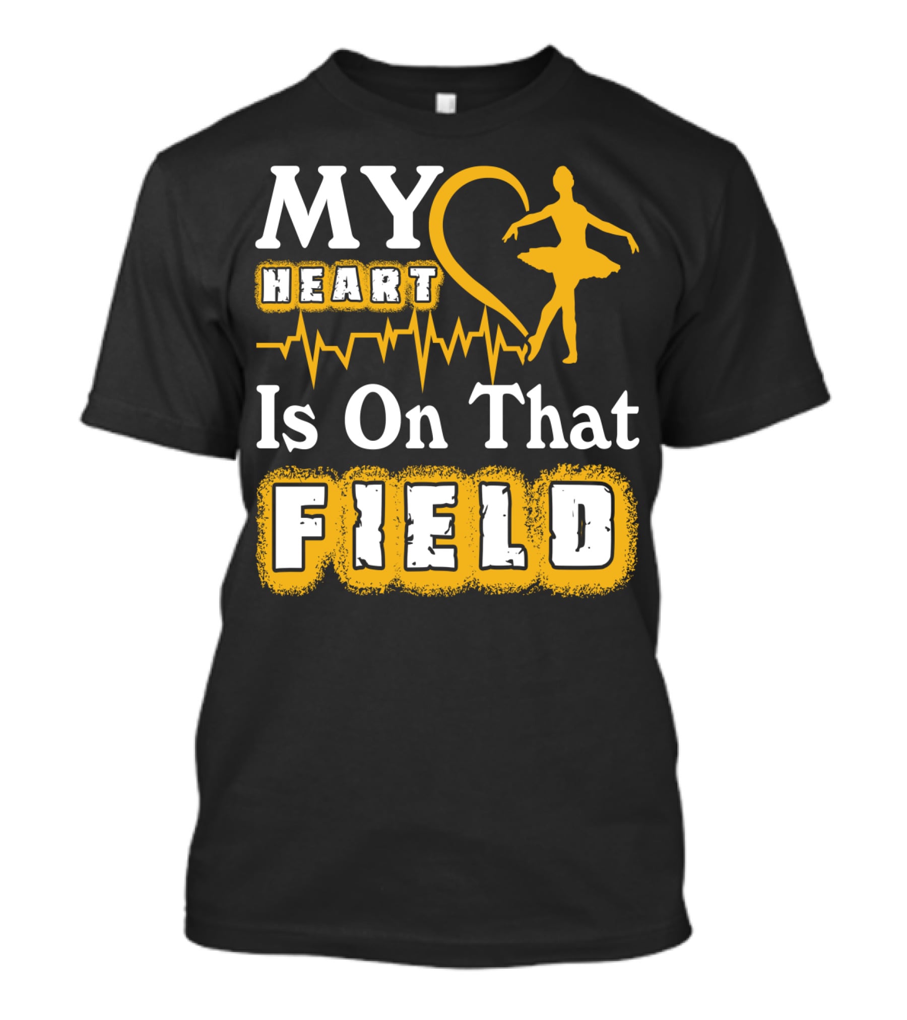 My Heart Is On That Field Ballet Dancer With Heartbeat T-Shirt