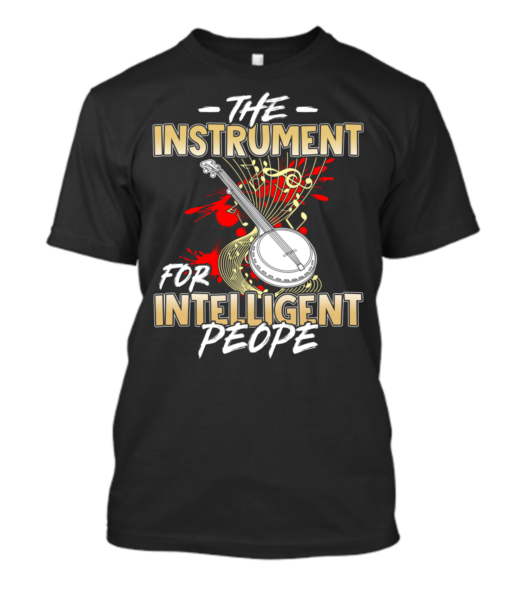 Banjo The Instrument For Intelligent People T-Shirt