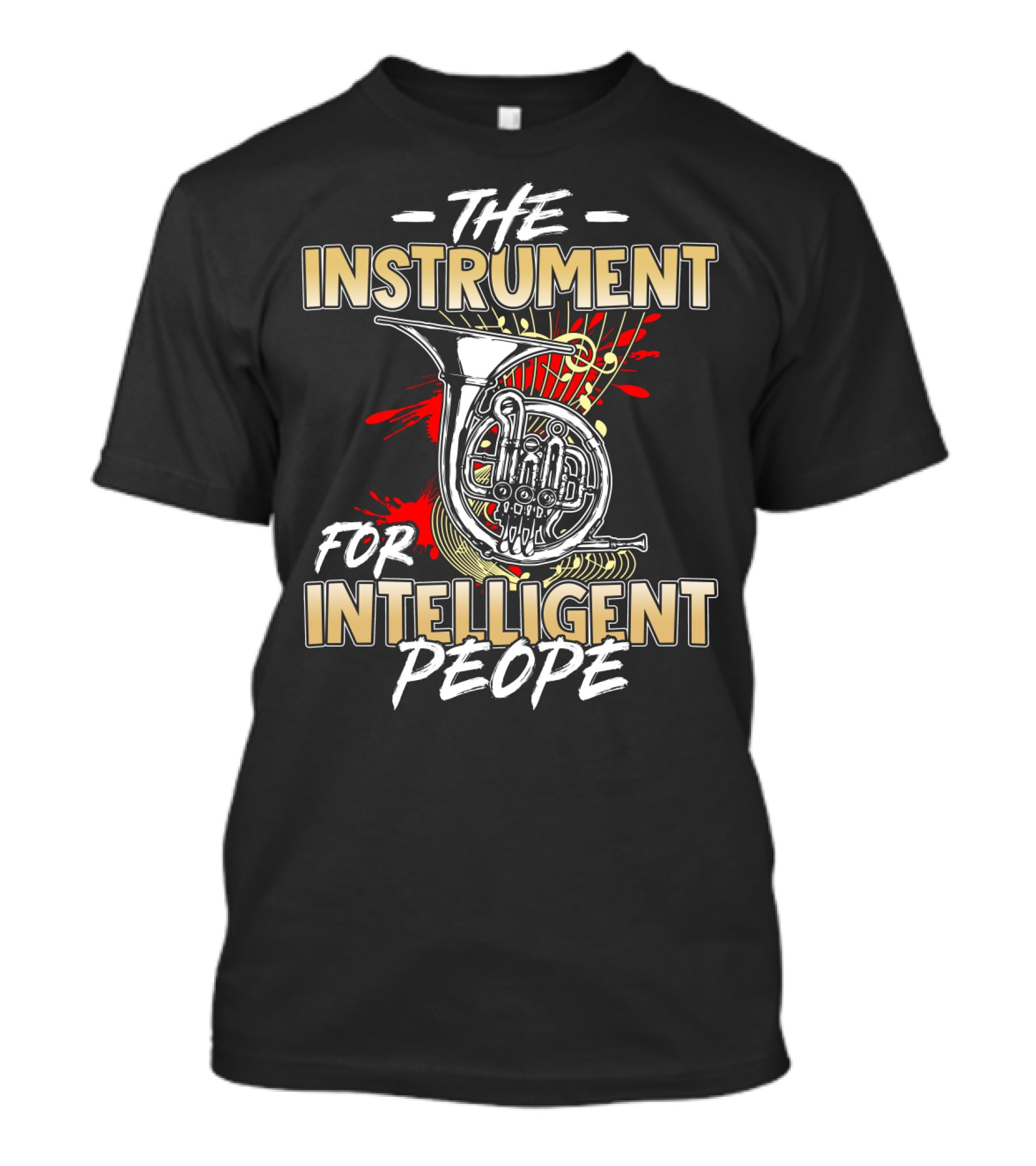THE INSTRUMENT FOR INTELLIGENT PEOPLE T-Shirt