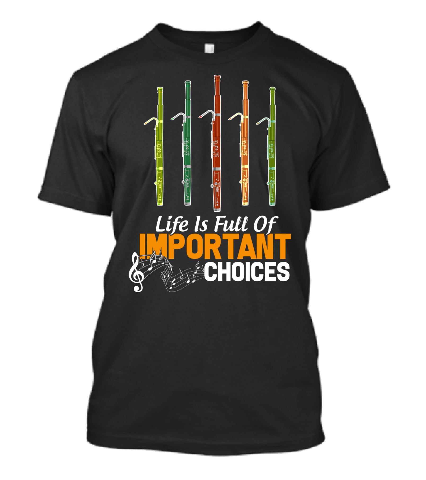 Life Is Full Of Important Choices Funny Bassoon Music Notes T-Shirt