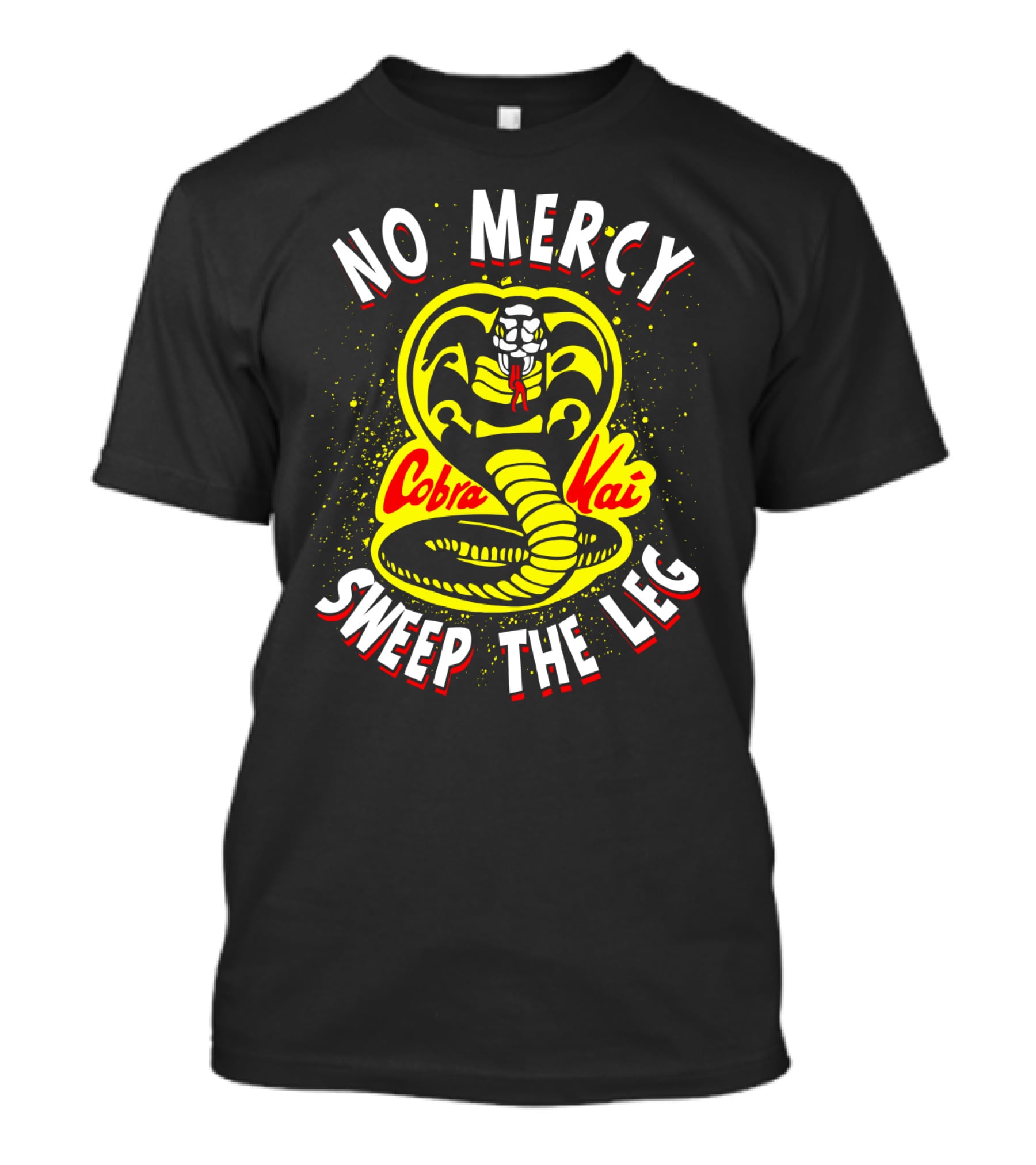 No Mercy Cobra Kai Sweep The Leg T-Shirt