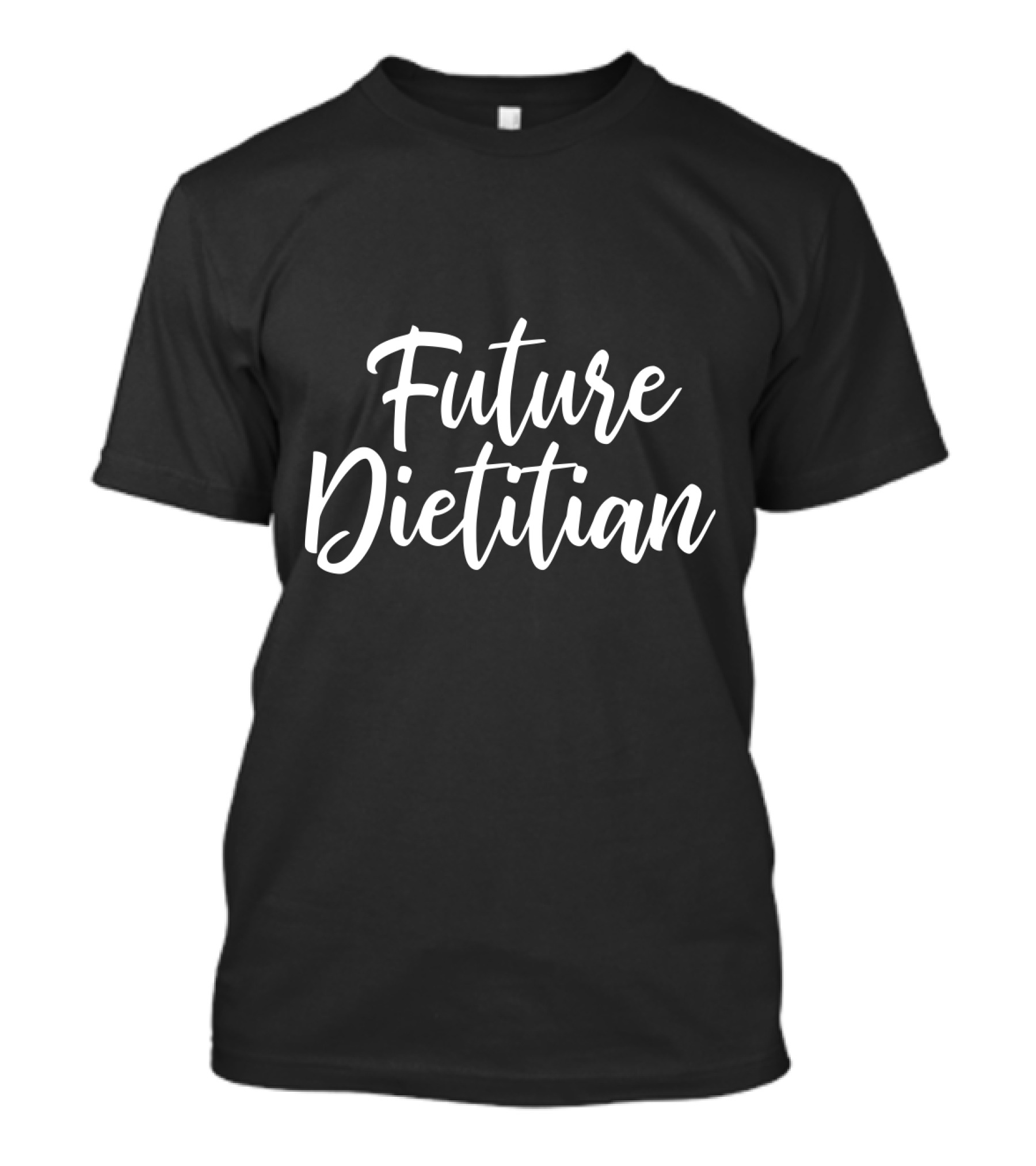Future Dietitian Nutrition Expert Career Path Inspiration T-Shirt