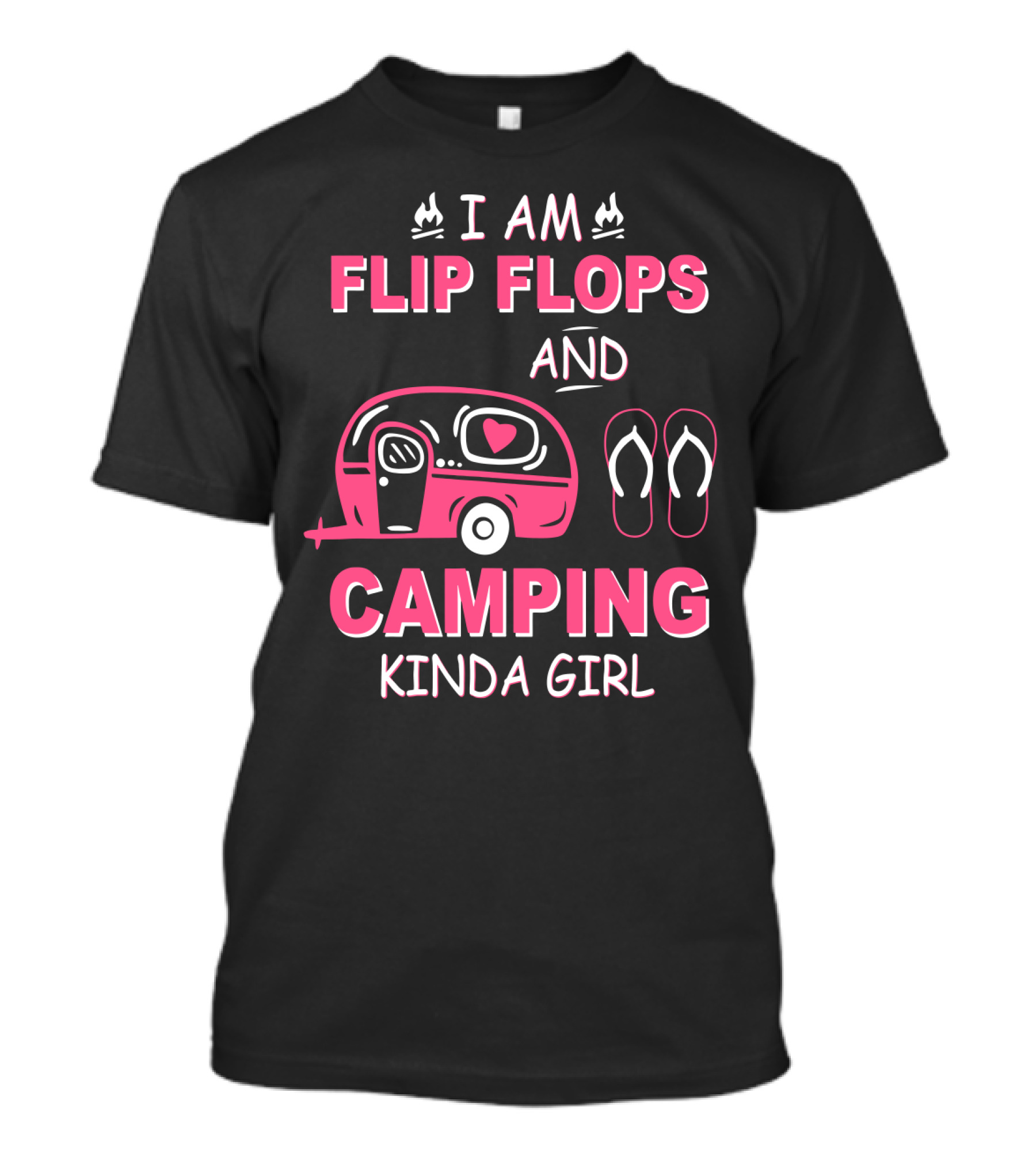 I Am Flip Flops And Camping Kinda Girl Camper And Flip Flops T-Shirt