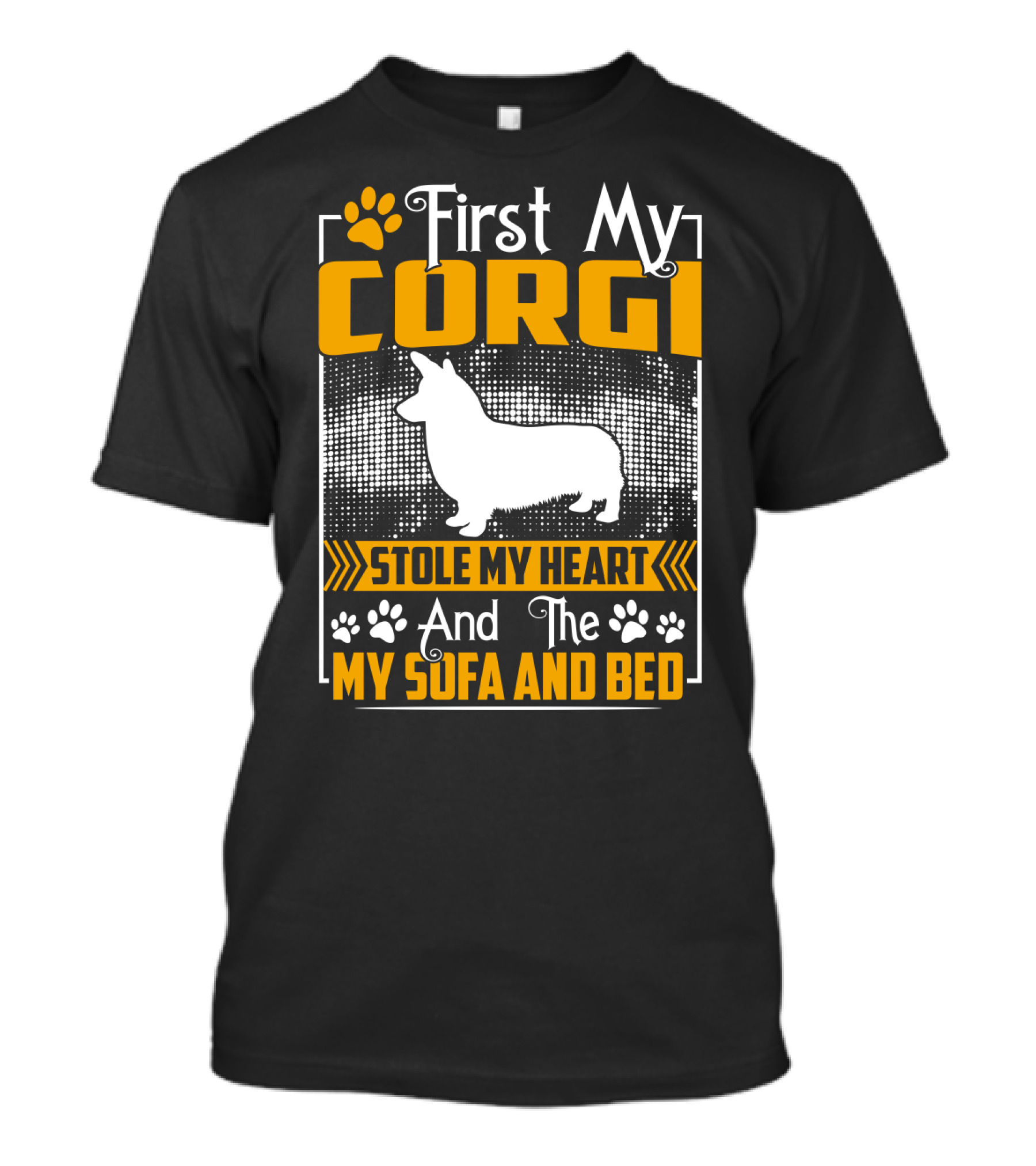 First My Corgi Stole My Heart And The My Sofa And Bed T-Shirt