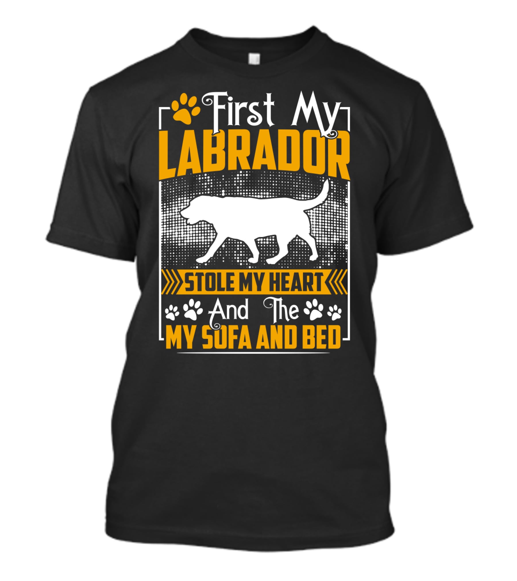 First My Labrador Stole My Heart And Then My Sofa And Bed T-Shirt