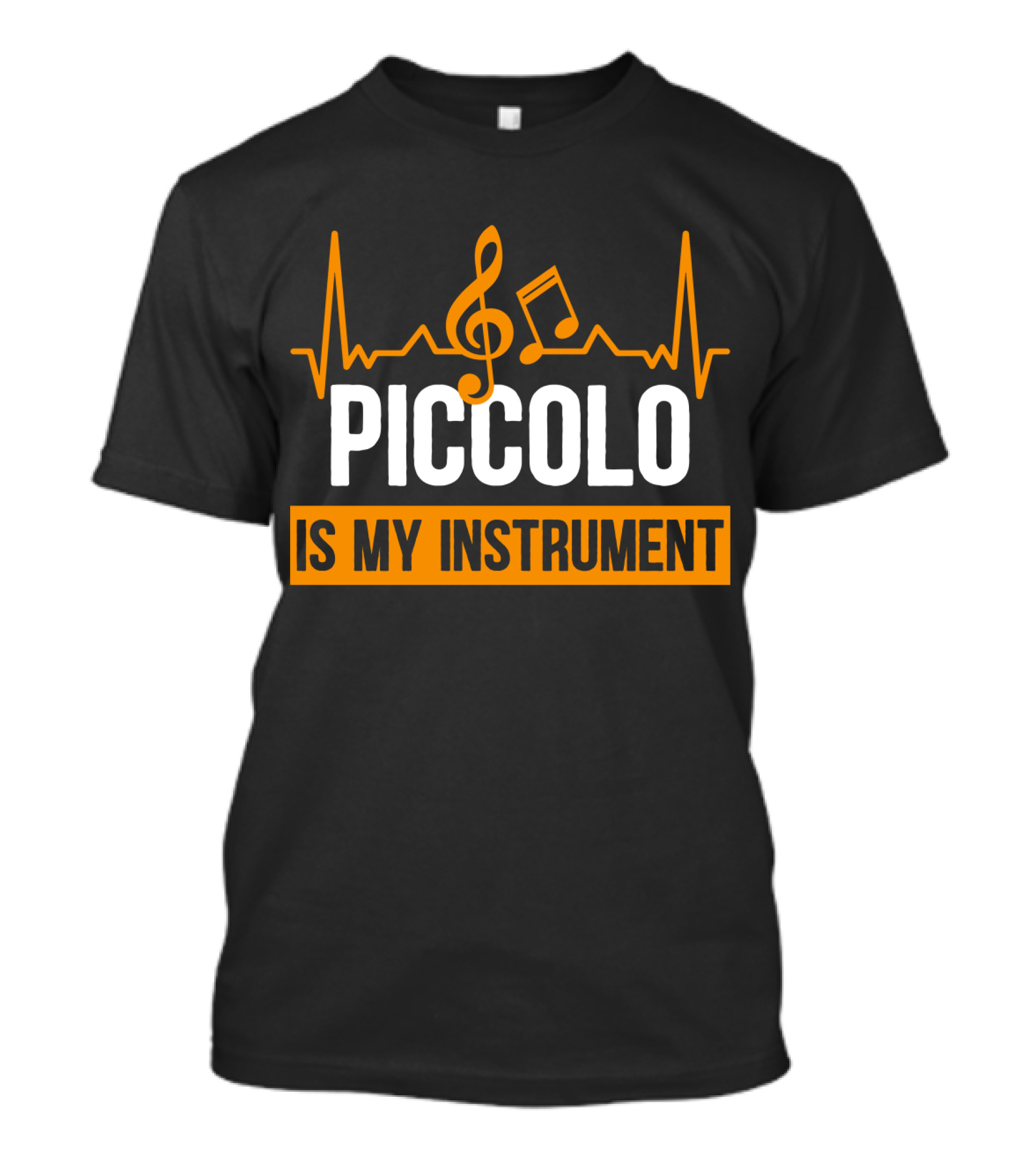 PICCOLO IS MY INSTRUMENT Music Notes Heartbeat T-Shirt