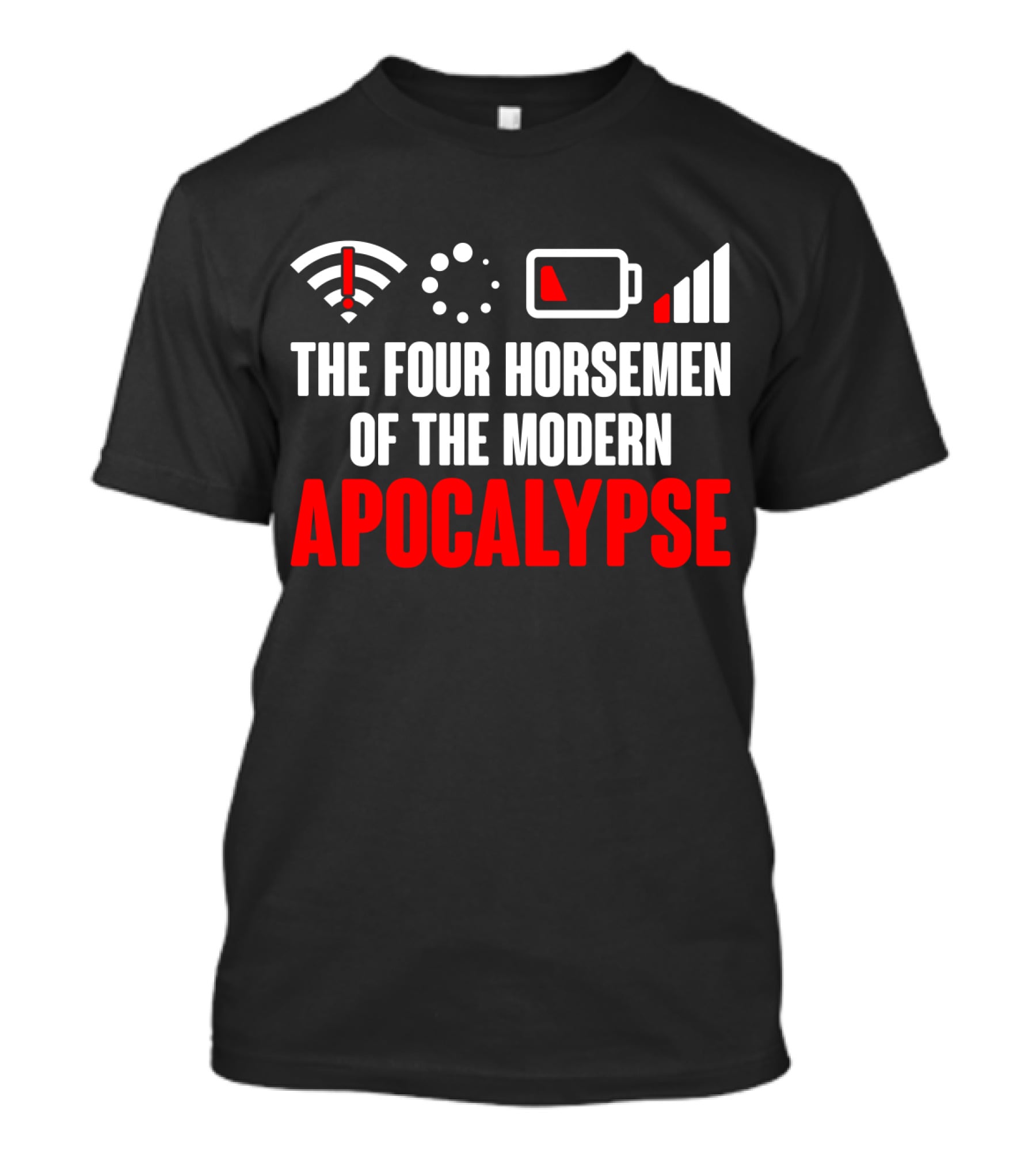 The Four Horsemen Of The Modern Apocalypse WiFi Loading Battery Signal Problem Nerd Geek T-Shirt