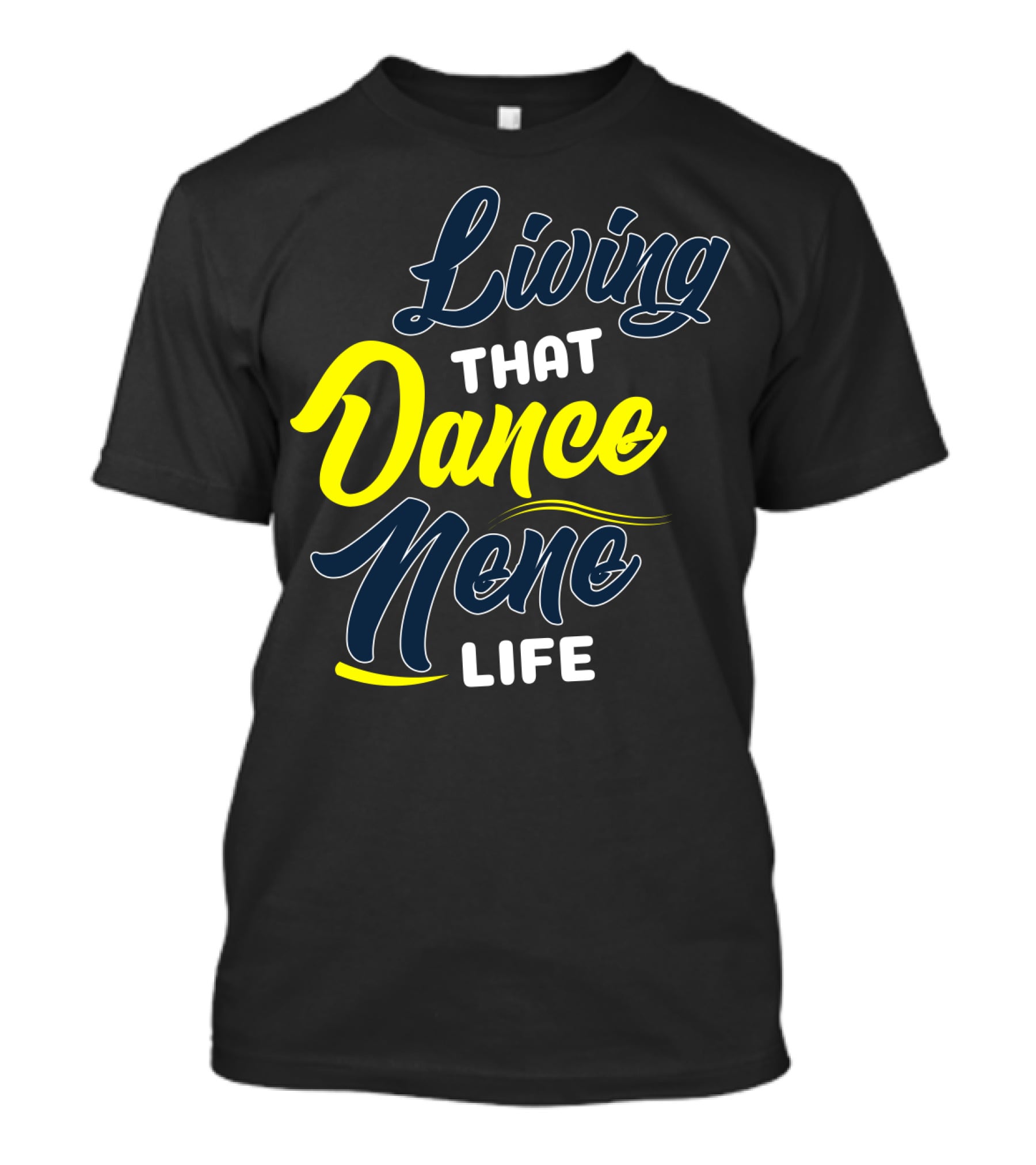 Living That Dance Nene Life T-Shirt