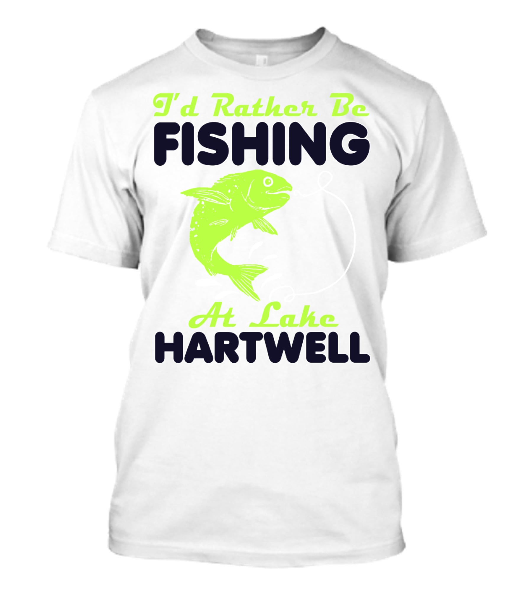 I'd Rather Be Fishing At Lake Hartwell T-Shirt