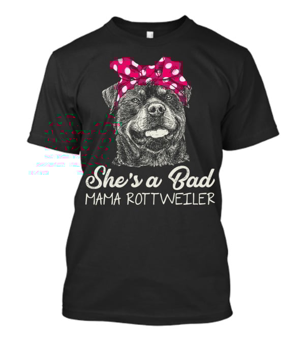 She's A Bad Mama Rottweiler With Polka Dot Scarf T-Shirt