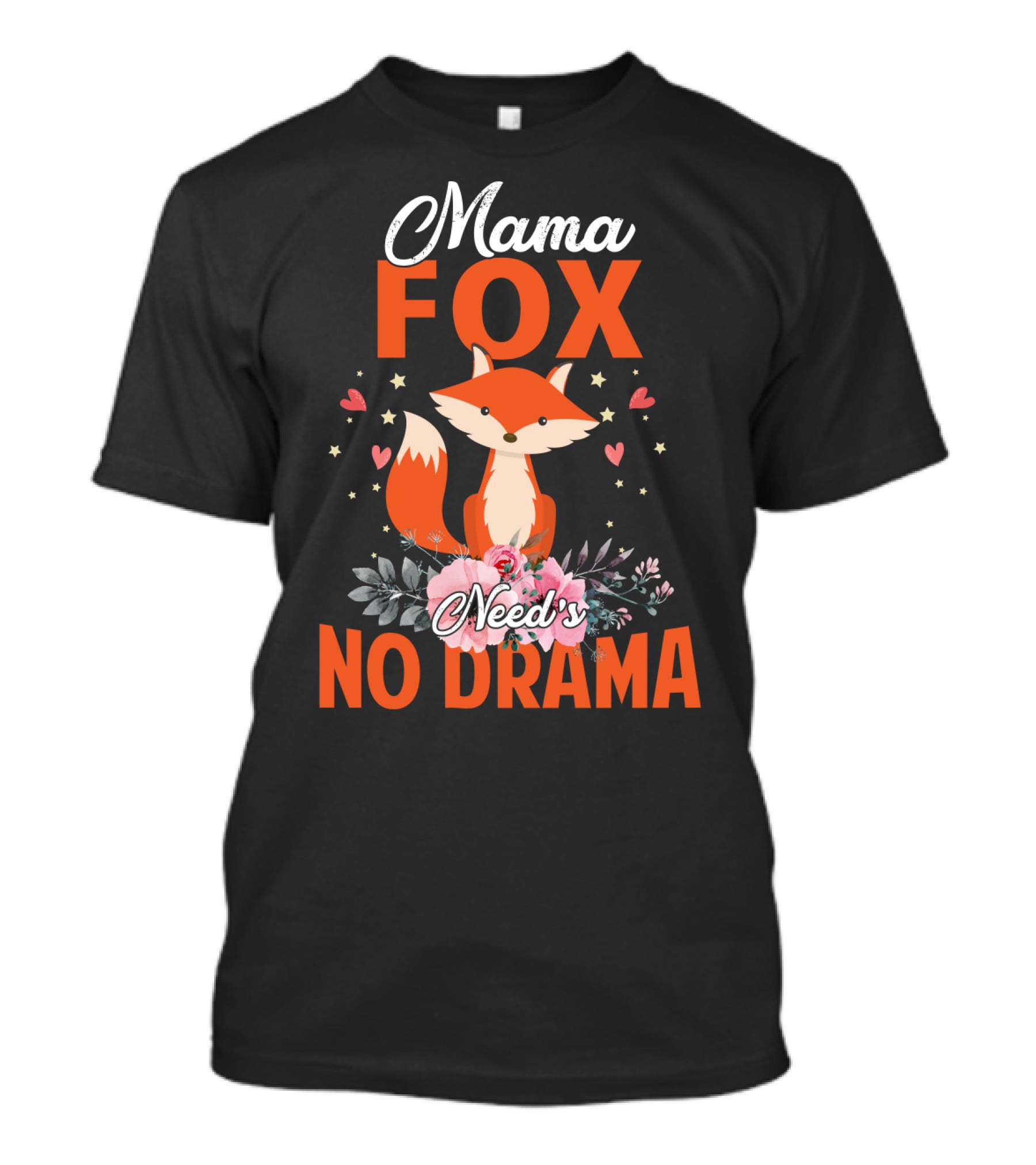 Mama Fox Need's No Drama With Heart And Floral Accents T-Shirt