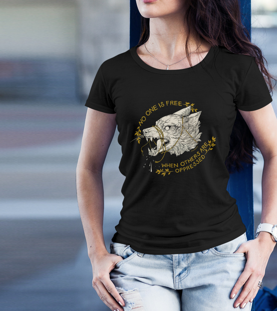 No One Is Free When Others Are Oppressed Wolf Resist Merch T-Shirt