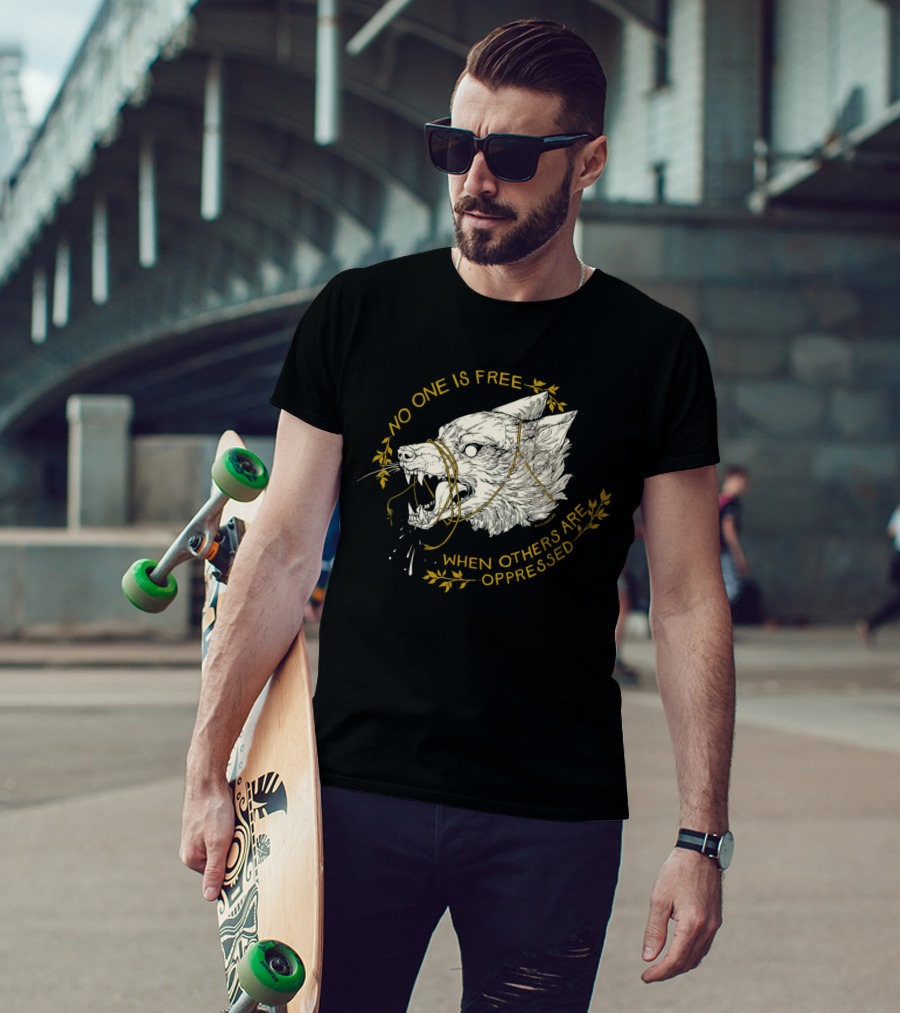 No One Is Free When Others Are Oppressed Wolf Resist Merch T-Shirt