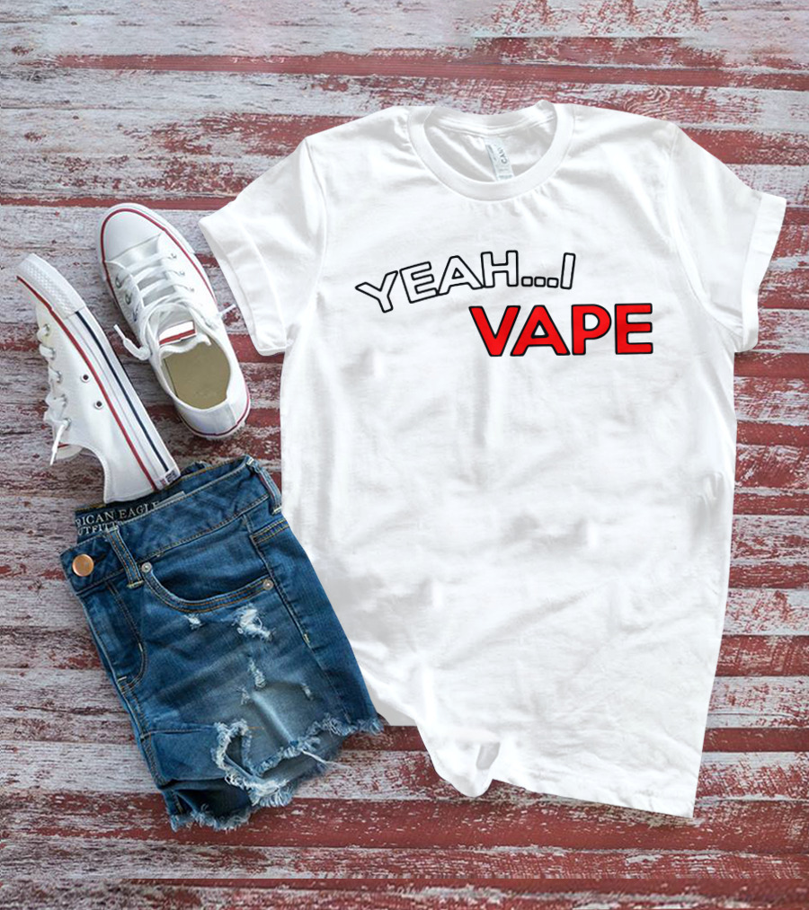 YEAH.I VAPE T-Shirt